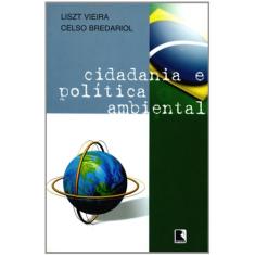 Imagem de Cidadania e Politica Ambiental - Vieira, Liszt - 9788501052650