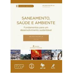Imagem de Saneamento, Saúde e Ambiente - Fundamentos Para Um Desenvolvimento Sustentável Sustentável 2ª Ed - Philippi Jr.,arlindo - 9788520432105