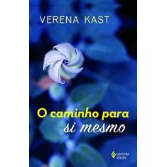 Imagem de O Caminho Para Si Mesmo - Kast, Verena - 9788532653277