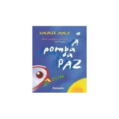 Imagem de A Pomba da Paz - Conforme a Nova Ortografia - Ayala, Walmir - 9788572085168