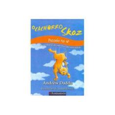 Imagem de O Cachorro Skoz - Passeio No Ar - As Aventuras de Um Vira-Lata Sonâmbulo - Daddo, Andrew - 9788539503674