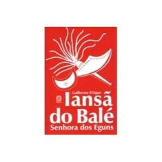 Imagem de Iansã Do Balé. Senhora Dos Eguns - Capa Comum - 9788534700061