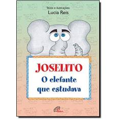 Imagem de O Joselito Elefante Que Estudava - Capa Comum - 9788535629965