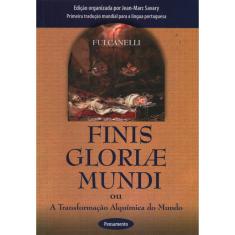 Imagem de Finis Gloriae Mundi - A Transformação Alquímica do Mundo - Fulcanelli - 9788531515484