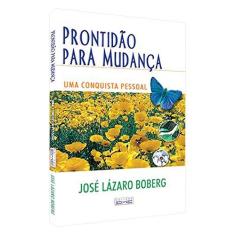 Imagem de Prontidão para Mudança - Uma Conquista Pessoal - Boberg, José Lázaro - 9788573533057