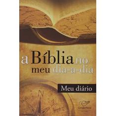 Imagem de Bíblia no Meu Dia a Dia, A: Meu Diário - Editora Canção Nova - 9788576771777