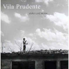 Imagem de Vila Prudente - Musa, Joao Luiz; Bagolin, Luiz Armando - 9788565743013