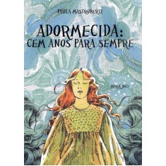 Imagem de Adormecida - Cem Anos Para Sempre - Mastroberti, Paula - 9788562696176