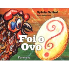 Imagem de Foi o Ovo? Uma Ova! - Conforme a Nova Ortografia - Orthoff, Sylvia - 9788572087940