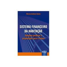 Imagem de Sistema Financeiro da Habitação - Rocha, Marcio Antonio - 9788536209616