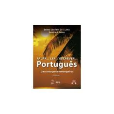 Imagem de Falar... Ler... Escrever Português: Um Curso Para Estrangeiros - Audiolivro com 1 Disco - Emma Eberlein O. F. Lima - 9788521632382