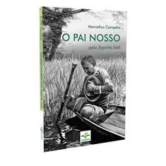 Imagem de Pai Nosso, O - Marcellus Campêlo - 9788565300018
