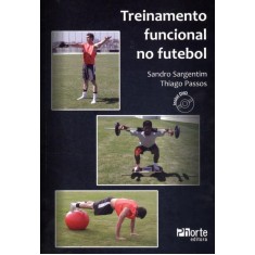 Imagem de Treinamento Funcional No Futebol - Inclui DVD - Sargentim, Sandro; Passos, Thiago - 9788576553519
