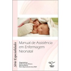 Imagem de Manual de Assistência em Enfermagem Neonatal - Amelia Fumiko; Mariana Bueno; Maria Aparecida De Jesus Belli - 9788578080600