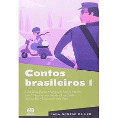 Imagem de Contos Brasileiros 1 - Col. Para Gostar de Ler - Vol. 8 - Ramos, Graciliano; Brandão,  Ignácio De Loyola - 9788508143399