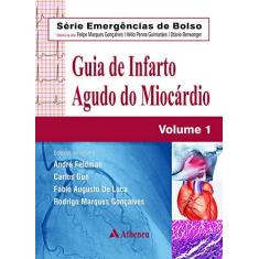 Imagem de Guia de Infarto Agudo do Miocárdio - Série Emergências de Bolso - Vol. 1 - Vários Autores - 9788538805564