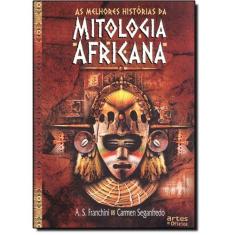 Imagem de As Melhores Historias da Mitologia Africana - A. S. Franchini - 9788574211541