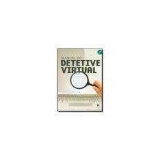Imagem de Manual de Detetive Virtual - 2ª Ed. - Castilho, Wanderson - 9788563536723