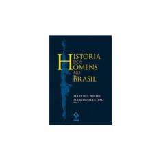 Imagem de História Dos Homens No Brasil - Amantino, Marcia; Priore, Mary Del - 9788539304295