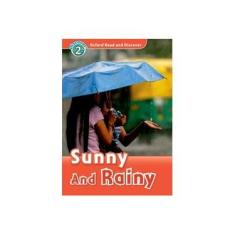 Imagem de Oxford Read And Discover - Level 2 - Sunny And Rainy - Hazel Geatches - 9780194646802