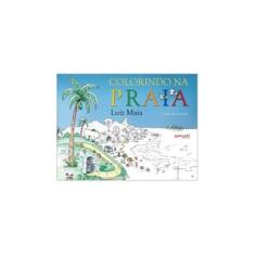 Imagem de Colorindo na Praia - Luiz Maia - 9788581841243