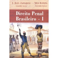 Imagem de Direito Penal Brasileiro I - 4ª Ed. 2011 - Zaffaroni, Eugenio Raul; Batista, Nilo - 9788571064188