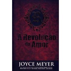 Imagem de A Revolução do Amor - Meyer, Joyce - 9788561721411