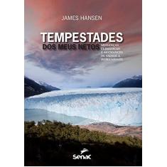 Imagem de Tempestades dos Meus Netos: Mudanças Climáticas e as Chances de Salvar a Humanidade - James Hansen - 9788539603893