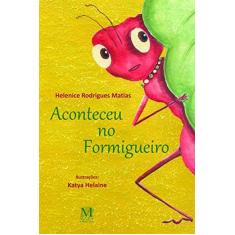 Imagem de Aconteceu No Formigueiro - Rodrigues Matias De Lima, Helenice - 9788571606166