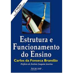 Imagem de Estrutura e Funcionamento do Ensino - Carlos Da Fonseca Brandão - 9788589311793