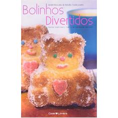 Imagem de Bolinhos Divertidos - Receitas Tradicionais, Light e Com Ingredientes Funcionais - Col. Livros Cookl - Boccato, André; Cooklovers, Estúdio - 9788562247286