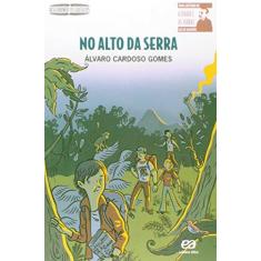 Imagem de No Alto da Serra - Nova Ortografia - Gomes, Alvaro Cardoso - 9788508126637