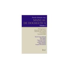 Imagem de Manual de Dogmática - Vol. I - Theodor Schineider - 9788532622945