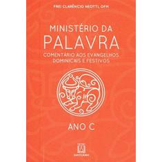 Imagem de Ministério da Palavra. Ano C - Juliano Ribeiro Almeida - 9788536905327