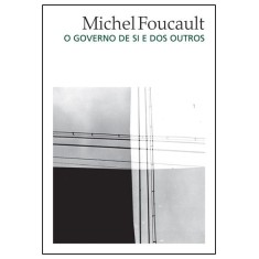 Imagem de O Governo de Si e Dos Outros - Curso No Collège de France (1982-1983) - Foucault, Michel - 9788578273217