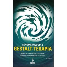 Imagem de Fenomenologia e Gestalt-terapia - Jose Mulle, Marco; Lorena, Mullerrosane - 9788532304025