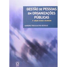 Imagem de Gestão de Pessoas em Organizações Públicas - 3ª Ed. - Bergue, Sandro Trescastro - 9788570615800