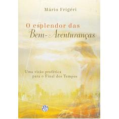 Imagem de O Esplendor Das Bem- Aventuranças - Frigéri, Mário; - 9788579430831