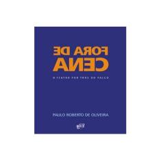 Imagem de Fora De Cena - Paulo Roberto De Oliveira - 9798585696664