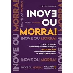 Imagem de Inove ou Morra! - Luiz Guimarães - 9788594551238