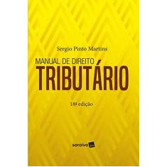 Imagem de Manual De Direito Tributário - Sergio Pinto Martins - 9788553605484