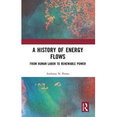 Imagem de A History of Energy Flows: From Human Labor to Renewable Power