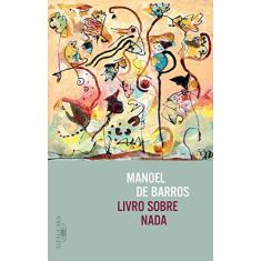 Imagem de Livro Sobre Nada - Manoel De Barros - 9788556520289
