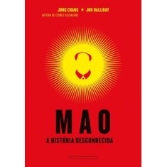 Imagem de Mao - a História Desconhecida - Chang, Jung; Halliday, Jon - 9788535921472