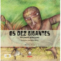 Imagem de Os Dez Gigantes - Reconto Africano - Alves, Cristina Lavrador - 9788572171472