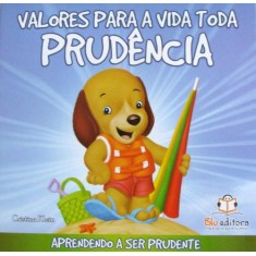 Imagem de Prudência - Col. Valores Para A Vida Toda - Nova Ortografia - Klein, Cristina - 9788581020235