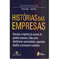 Imagem de Histórias das Empresas. Descubra com Grandes Empresas Como Superar Desafios e Alcançar Resultados - 8566248643 - 9788566248647