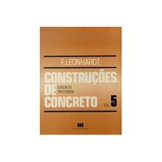 Imagem de Construções de Concreto - Vol. 5 - Leonhardt, Fritz - 9788571931695