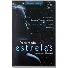 Imagem de Decifrando Estrelas, Um Amor Especial - Roberta Teixeira Da Silva - 9788578131784