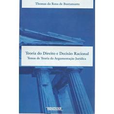 Imagem de Teoria do Direito e Decisão Racional - Bustamante, Thomas Da Rosa De - 9788571476967